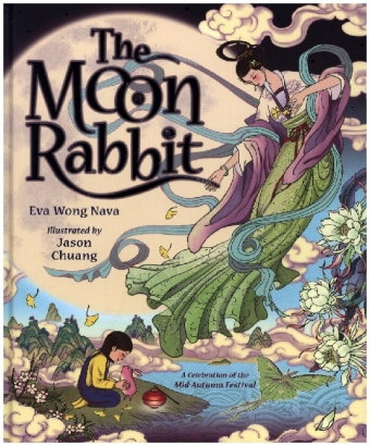 The Moon Rabbit: A Celebration of the Mid-Autumn Festival