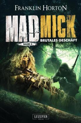 MAD MICK - BRUTALES GESCHÄFT