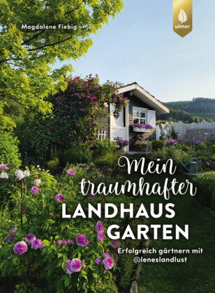 Mein traumhafter Landhausgarten