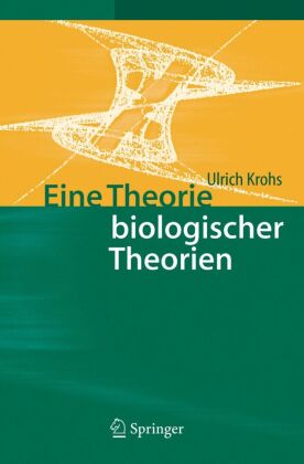 Eine Theorie biologischer Theorien