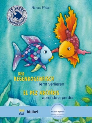 Der Regenbogenfisch lernt verlieren (Deutsch-Spanisch)