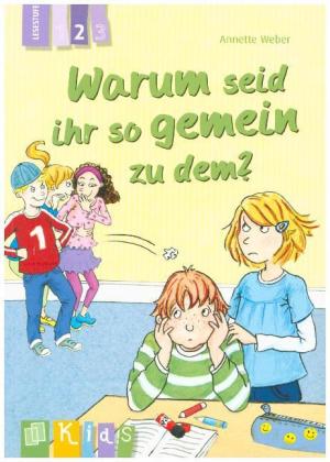 Warum seid ihr so gemein zu dem? - Lesestufe 2
