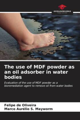 The use of MDF powder as an oil adsorber in water bodies