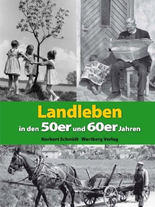 Landleben in den 50er und 60er Jahren