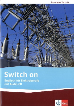 Switch on. Englisch für Elektroberufe, m. 1 Beilage