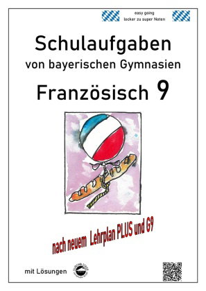 Französisch 9 Schulaufgaben (G9, LehrplanPLUS) nach Découvertes 4von bayerischen Gymnasien mit Lösun