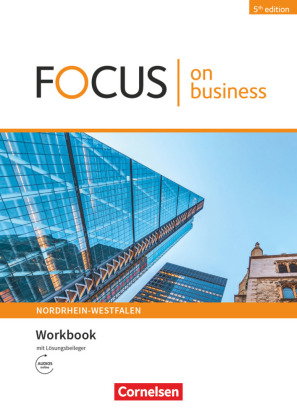 Focus on Business - Englisch für berufliche Schulen - 5th edition - Nordrhein-Westfalen - B1/B2