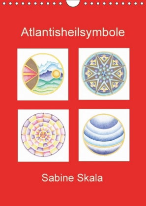 Atlantisheilsymbole (Wandkalender 2018 DIN A4 hoch) Dieser erfolgreiche Kalender wurde dieses Jahr m