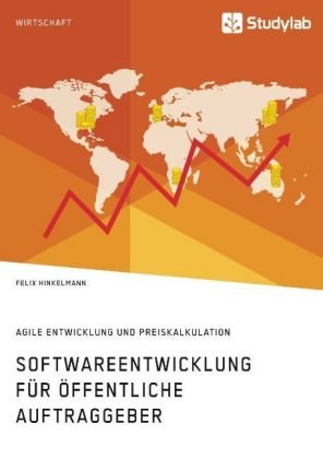 Softwareentwicklung für öffentliche Auftraggeber. Agile Entwicklung und Preiskalkulation