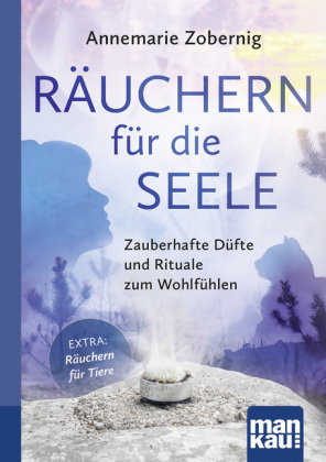 Räuchern für die Seele