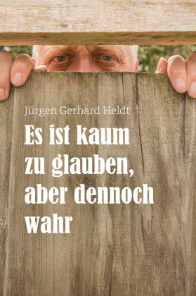 Es ist kaum zu glauben, aber dennoch wahr