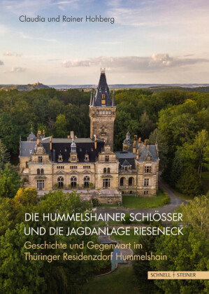 Die Hummelshainer Schlösser und die Jagdanlage Rieseneck