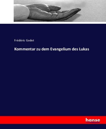 Kommentar zu dem Evangelium des Lukas
