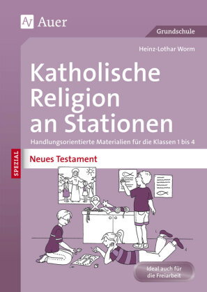Katholische Religion an Stationen SPEZIAL - Neues Testament