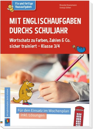 Mit Englischaufgaben durchs Schuljahr - Wortschatz zu Farben, Zahlen & Co. sicher trainiert - Klasse