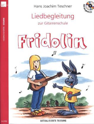 Fridolin / Liedbegleitung zur Gitarrenschule Fridolin, m. 1 Audio-CD