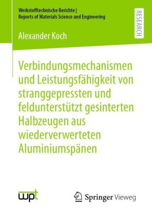 Verbindungsmechanismen und Leistungsfähigkeit von stranggepressten und feldunterstützt gesinterten H