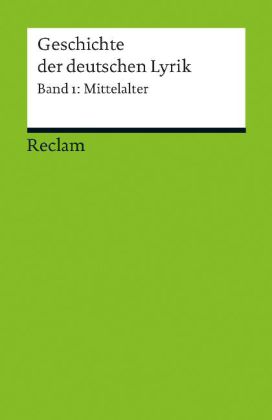 Geschichte der deutschen Lyrik. Band 1: Mittelalter. Bd.1
