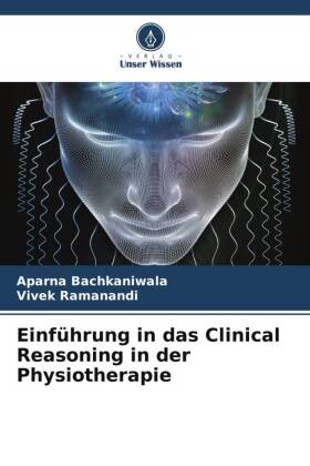 Einführung in das Clinical Reasoning in der Physiotherapie