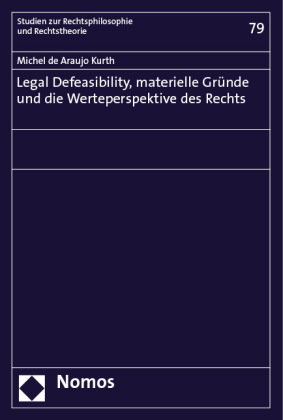 Legal Defeasibility, materielle Gründe und die Werteperspektive des Rechts