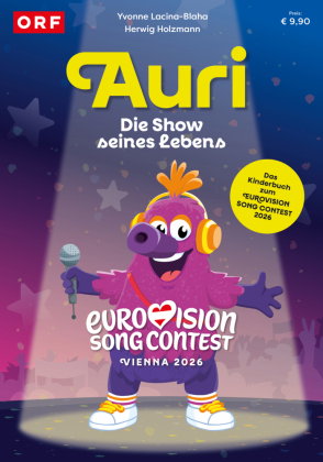 AURI - Die Show seines Lebens. Das Kinderbuch zum Eurovision Song Contest