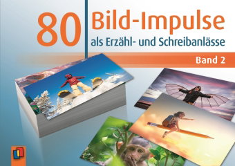 80 Bild-Impulse als Erzähl- und Schreibanlässe - Band 2. Bd.2
