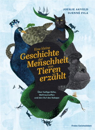 Eine kleine Geschichte der Menschheit von Tieren erzählt