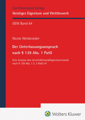 Der Unterlassungsanspruch nach § 139 Abs. 1 PatG (GEW 64)