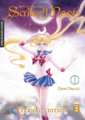 Pretty Guardian Sailor Moon - Eternal Edition. Bd.1