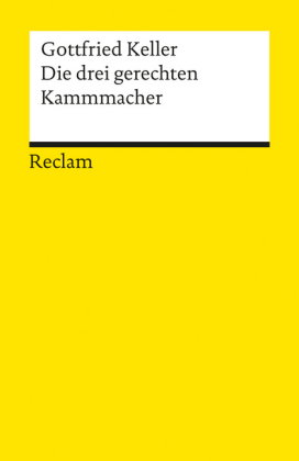 Die drei gerechten Kammacher. Novelle. Textausgabe mit Anmerkungen/Worterklärungen, Literaturhinweis
