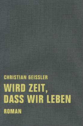 Wird Zeit, daß wir leben