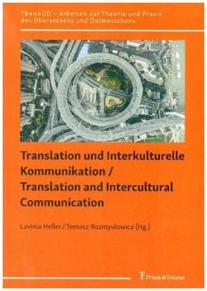 Translation und Interkulturelle Kommunikation / Translation and Intercultural Communication