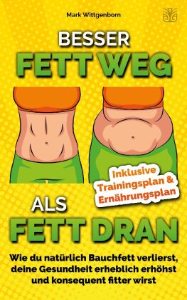 Besser Fett weg als Fett dran