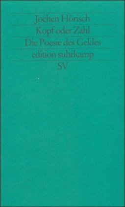 Kopf oder Zahl, Die Poesie des Geldes