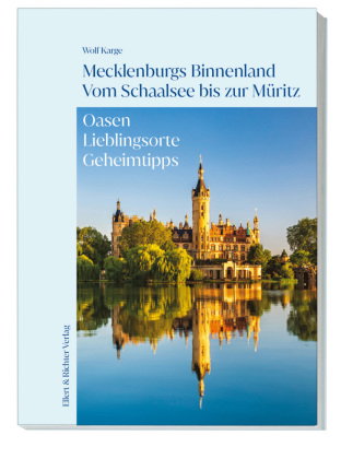 Mecklenburgs Binnenland Vom Schaalsee bis zur Seenplatte