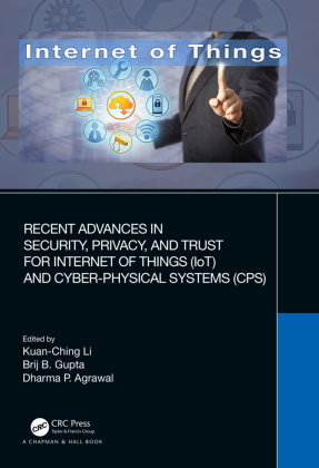 Recent Advances in Security, Privacy, and Trust for Internet of Things (IoT) and Cyber-Physical Syst