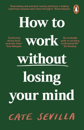 How to Work Without Losing Your Mind