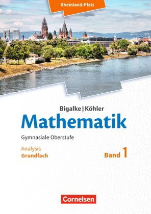 Bigalke/Köhler: Mathematik - Rheinland-Pfalz - Grundfach Band 1