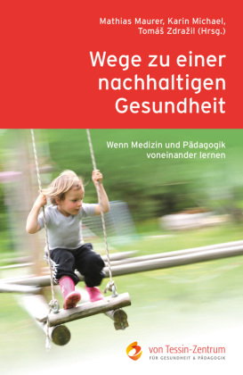 Wege zu einer nachhaltigen Gesundheit