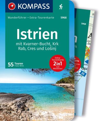 KOMPASS Wanderführer Istrien mit Kvarner-Bucht, Krk, Rab, Cres und Losinj, 55 Touren mit Extra-Toure