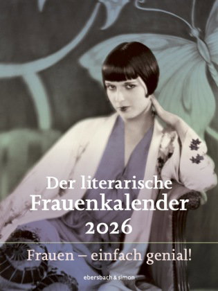 Der literarische Frauenkalender 2026. Frauen - einfach genial!