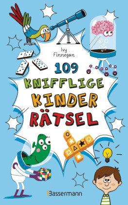 109 knifflige Kinderrätsel. Ab 8 Jahren