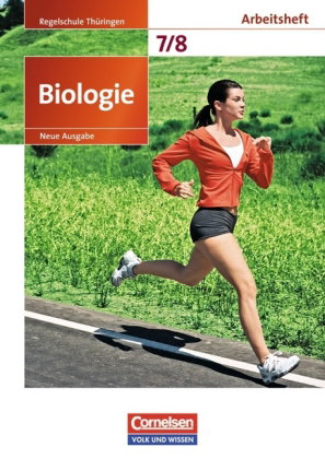 Biologie - Ausgabe Volk und Wissen - Regelschule Thüringen - Neue Ausgabe - 7./8. Schuljahr