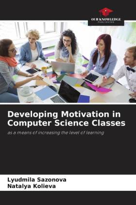 Developing Motivation in Computer Science Classes