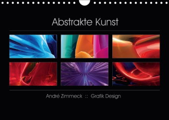 Abstrakte Kunst (Wandkalender 2018 DIN A4 quer)