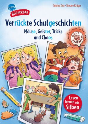 Verrückte Schulgeschichten. Mäuse, Geister, Tricks und Chaos