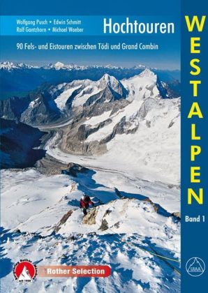 Rother Selection Hochtouren Westalpen. Bd.1