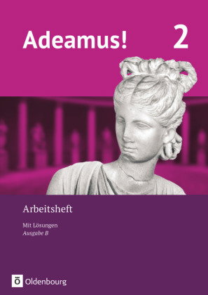Adeamus! - Ausgabe B - Latein als 1. Fremdsprache - Band 2