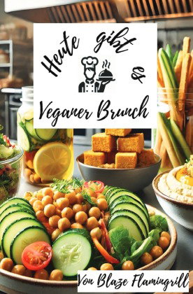 Heute gibt es - Veganer Brunch