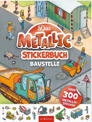 Das Metallic-Stickerbuch - Baustelle